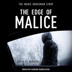 The Edge of Malice Lib/E: The Marie Grossman Story
