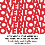 Overload Lib/E: How Good Jobs Went Bad and What We Can Do about It