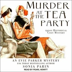Murder at the Tea Party Lib/E: 1920s Historical Cozy Mystery - Parin, Sonia