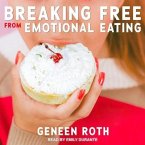 Breaking Free from Emotional Eating Lib/E