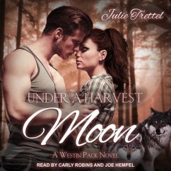 Under a Harvest Moon Lib/E: A Westin Pack Prequel - Trettel, Julie