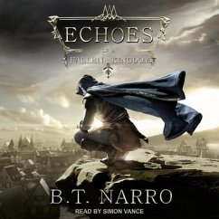 Echoes of a Fallen Kingdom Lib/E - Narro, B. T.