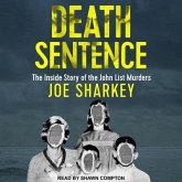 Death Sentence Lib/E: The Inside Story of the John List Murders