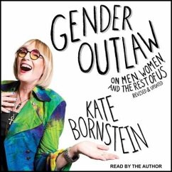 Gender Outlaw Lib/E: On Men, Women, and the Rest of Us - Bornstein, Kate