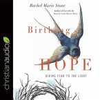 Birthing Hope Lib/E: Giving Fear to the Light
