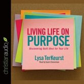 Living Life on Purpose: Discovering God's Best for Your Life