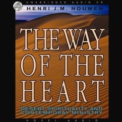 Way of the Heart Lib/E: Desert Spirituality and Contemporary Ministry - Nouwen, Henri J. M.