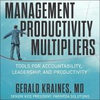 The Management Productivity Multipliers Lib/E: Tools for Accountability, Leadership, and Productivity