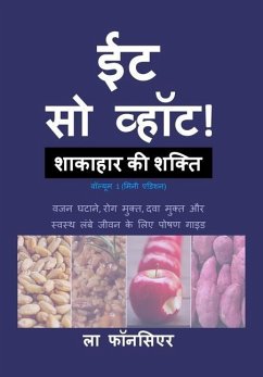 Eat So What! Shakahar ki Shakti Volume 1 (Full Color Print) - Fonceur, La