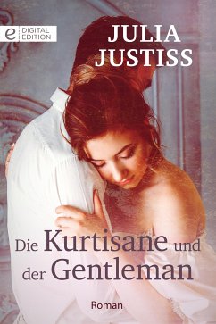 Die Kurtisane und der Gentleman (eBook, ePUB) - Justiss, Julia