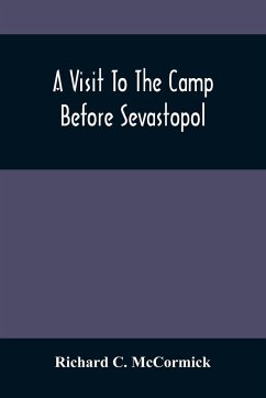 A Visit To The Camp Before Sevastopol - C. McCormick, Richard
