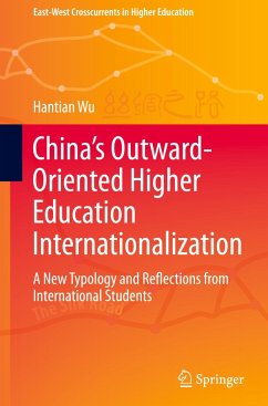 China¿s Outward-Oriented Higher Education Internationalization - Wu, Hantian