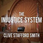 The Injustice System Lib/E: A Murder in Miami and a Trial Gone Wrong