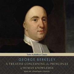A Treatise Concerning the Principles of Human Knowledge Lib/E - Berkeley, George