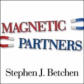 Magnetic Partners Lib/E: Discover How the Hidden Conflict That Once Attracted You to Each Other Is Now Driving You Apart