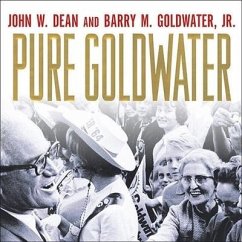 Pure Goldwater - Dean, John W.; Goldwater, Barry M.