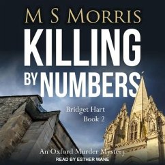 Killing by Numbers Lib/E: An Oxford Murder Mystery - Morris, M. S.