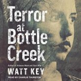 Terror at Bottle Creek Lib/E