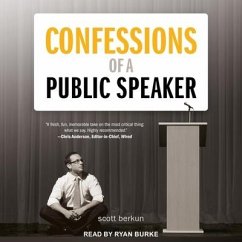 Confessions of a Public Speaker Lib/E - Berkun, Scott