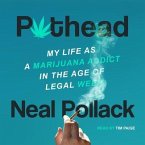 Pothead Lib/E: My Life as a Marijuana Addict in the Age of Legal Weed