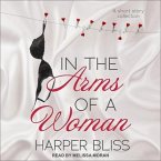 In the Arms of a Woman Lib/E: A Short Story Collection