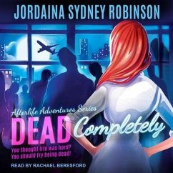Dead Completely Lib/E - Robinson, Jordaina Sydney