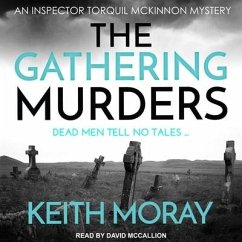 The Gathering Murders Lib/E: Dead Men Tell No Tales ... - Moray, Keith