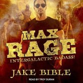 Max Rage Lib/E: Intergalactic Badass!