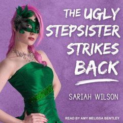 The Ugly Stepsister Strikes Back - Wilson, Sariah