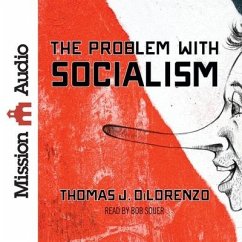 Problem with Socialism - Dilorenzo, Thomas J.