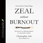 Zeal Without Burnout Lib/E