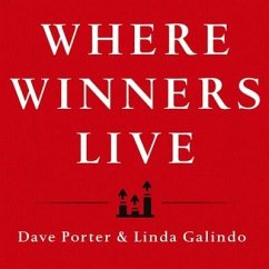 Where Winners Live: Sell More, Earn More, Achieve More Through Personal Accountability - Galindo, Linda; Porter, Dave