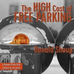 The High Cost of Free Parking, Updated Edition - Shoup, Donald