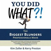 You Did What?! Lib/E: The Biggest Blunders Professionals Make