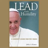 Lead with Humility Lib/E: 12 Leadership Lessons from Pope Francis