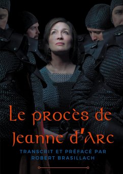 Le procès de Jeanne d'Arc - Brasillach, Robert