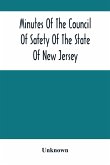 Minutes Of The Council Of Safety Of The State Of New Jersey Minutes Of The Council Of Safety Of The State Of New Jersey
