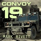 Convoy 19 Lib/E: A Zombie Novel