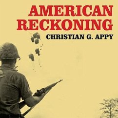 American Reckoning Lib/E: The Vietnam War and Our National Identity - Appy, Christian G.