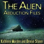 The Alien Abduction Files Lib/E: The Most Startling Cases of Human-Alien Contact Ever Reported