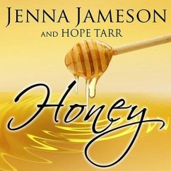 Honey - Jameson, Jenna; Tarr, Hope