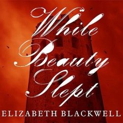 While Beauty Slept - Blackwell, Elizabeth