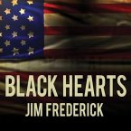 Black Hearts Lib/E: One Platoon's Descent Into Madness in Iraq's Triangle of Death