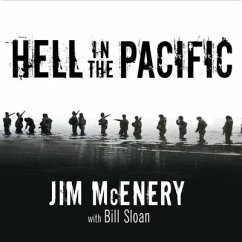 Hell in the Pacific Lib/E: A Marine Rifleman's Journey from Guadalcanal to Peleliu - Mcenery, Jim; Sloan, Bill