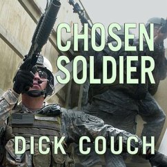 Chosen Soldier: The Making of a Special Forces Warrior - Couch, Dick