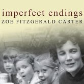 Imperfect Endings Lib/E: A Daughter's Tale of Life and Death