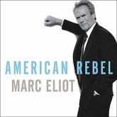 American Rebel Lib/E: The Life of Clint Eastwood