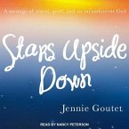 Stars Upside Down Lib/E: A Memoir of Travel, Grief, and an Incandescent God