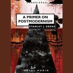 Primer on Postmodernism - Grenz, Stanley J.