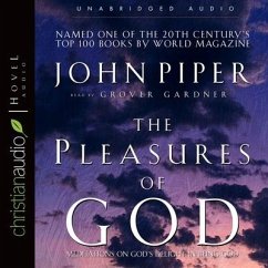 Pleasures of God: Meditations on God's Delight in Being God - Piper, John